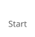 Start